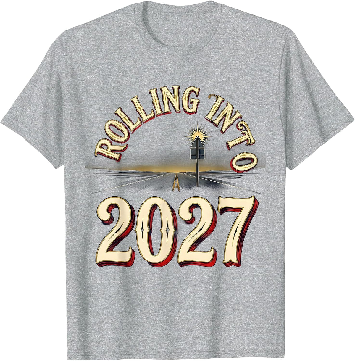 Men's Rolling Into 2027 Sign Painter Showcard New Year Party T-Shirt - Heather Grey
