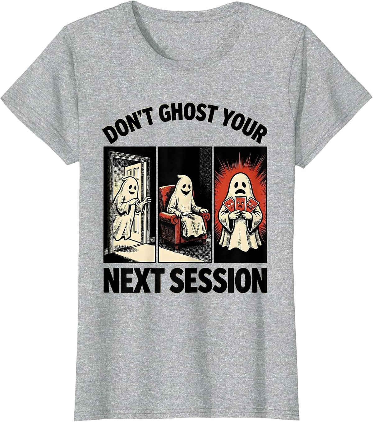 Don't Ghost Your Next Session Comic Book Ghost Mental Health T-Shirt - Heather Grey