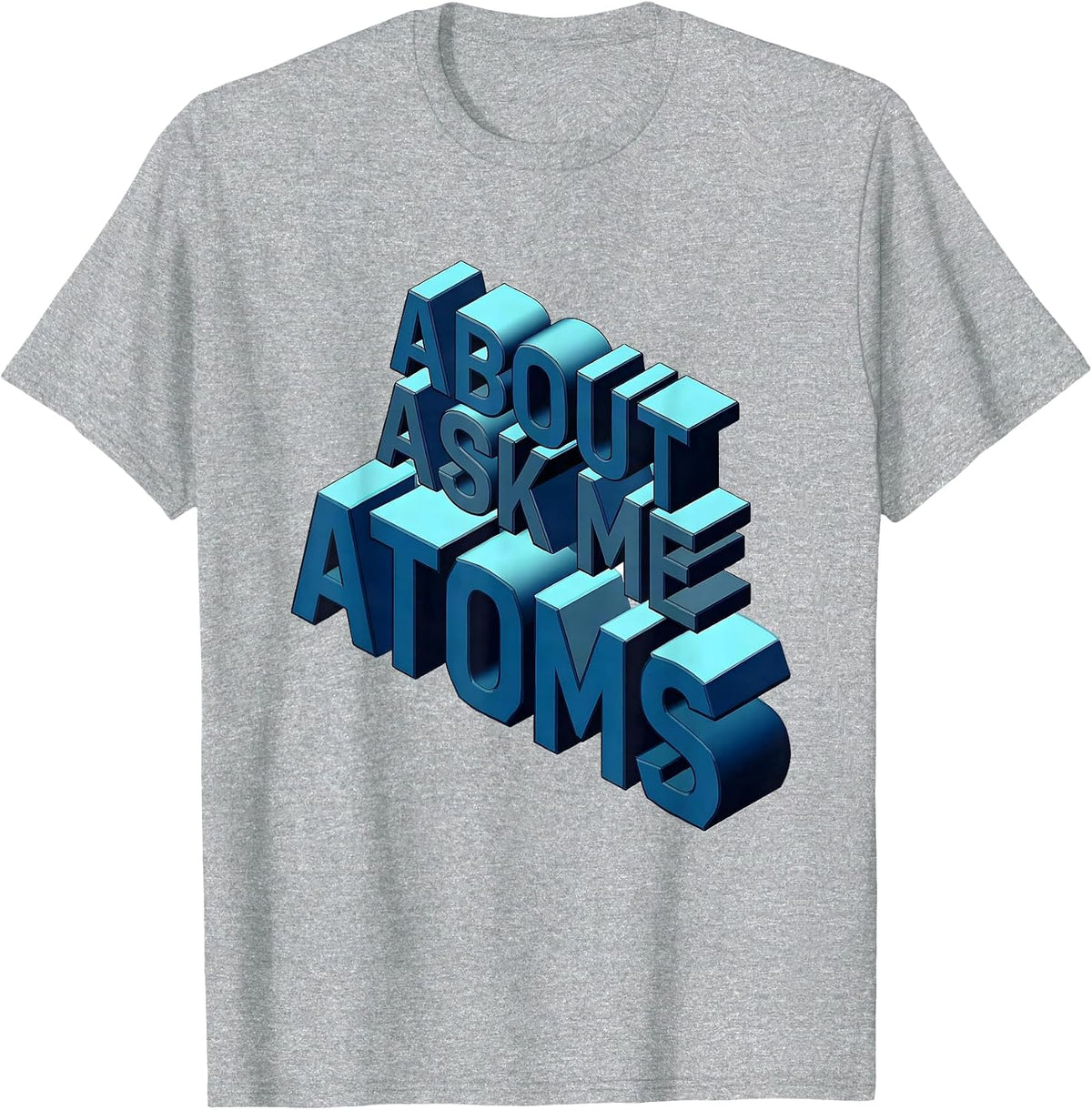 Men's Ask Me About Atoms Science Teacher Design T-Shirt - Heather Grey