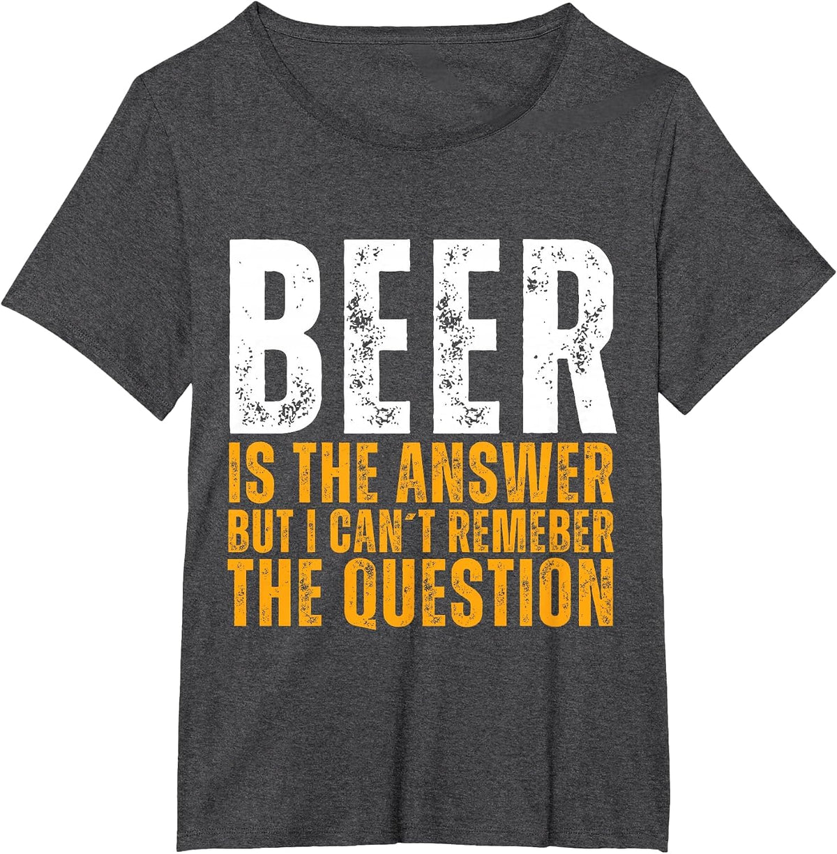 Beer is the Answer Funny Graphic Beer T-Shirt - Dark Heather Grey