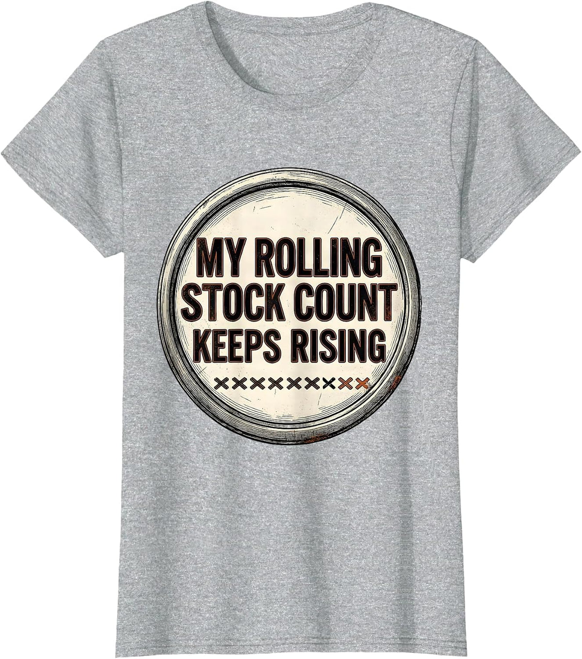 My Rolling Stock Count Keeps Rising Funny Train Enthusiast T-Shirt - Heather Grey