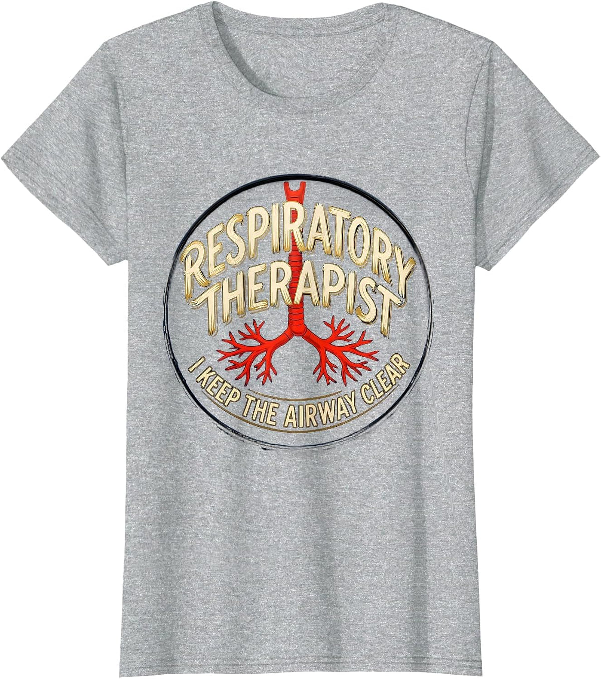 Respiratory Therapist. I Keep The Airway Clear Occupational T-Shirt - Heather Grey