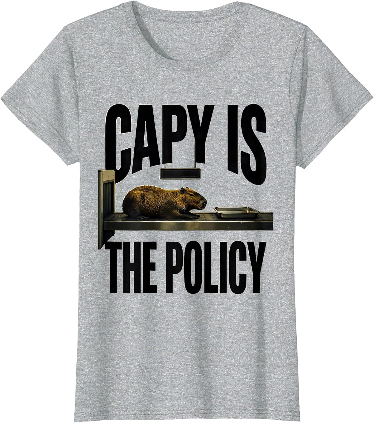Women's Capy Is The Policy Funny Capybara Meme Animal Lover Humor T-Shirt - Heather Grey