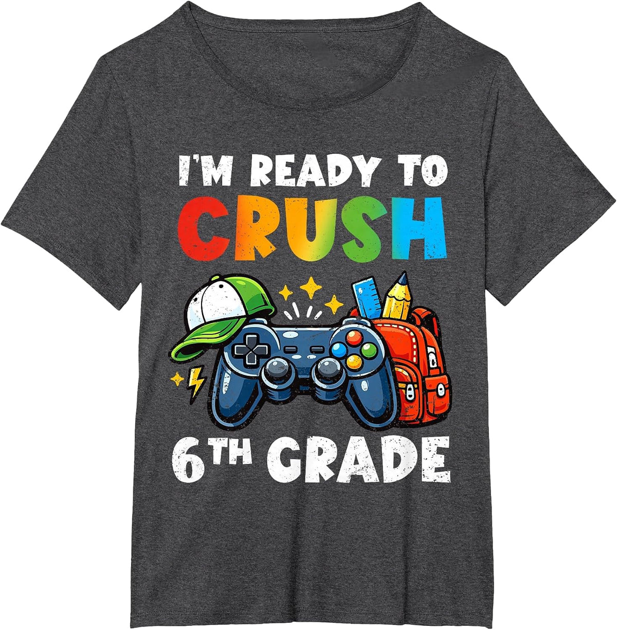 Ready to Crush 6th Grade Video Game Back to School Boys T-Shirt - Dark Heather Grey