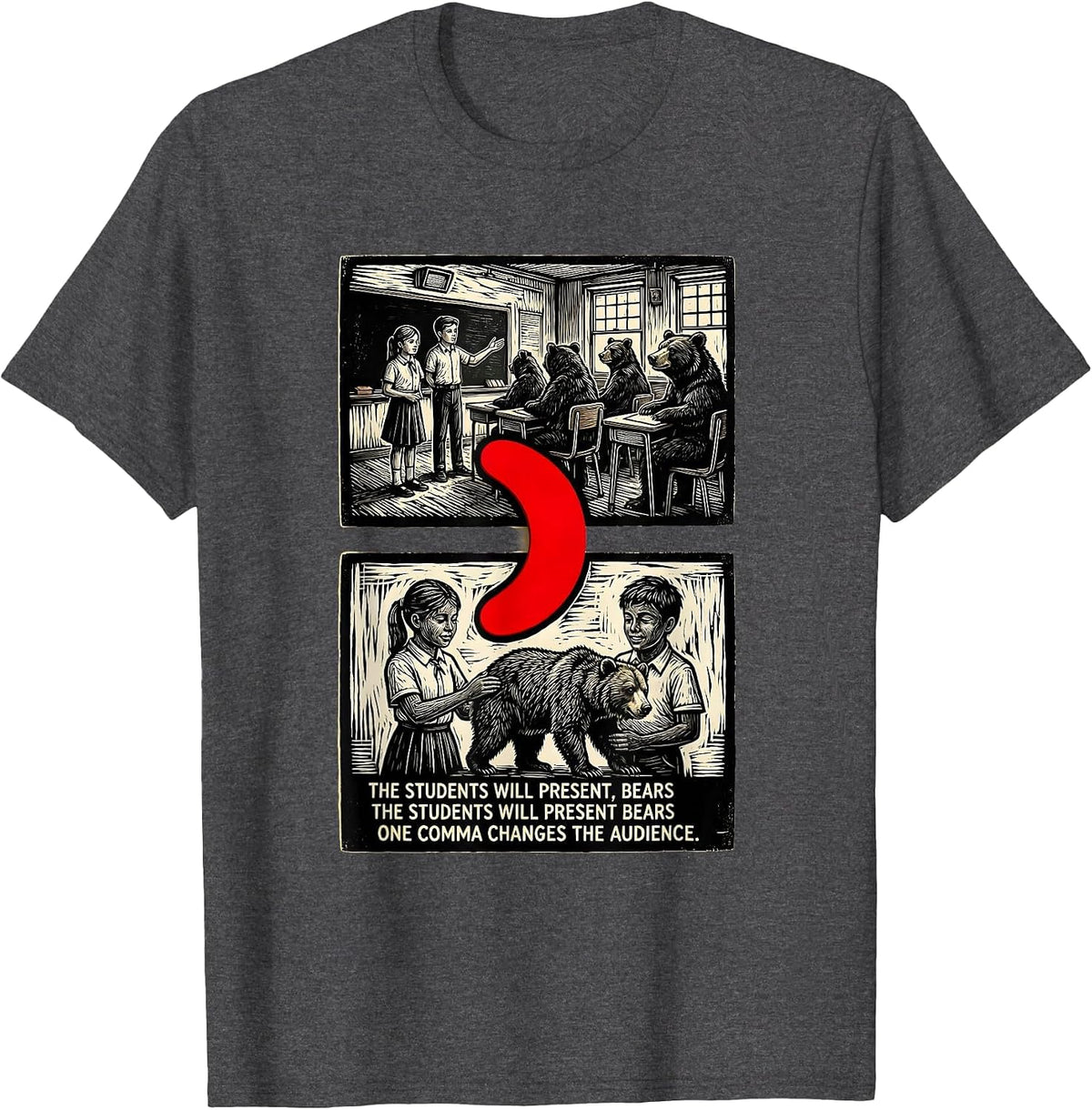 The Students Will Present Bears Funny Grammar Teacher T-Shirt - Dark Heather Grey