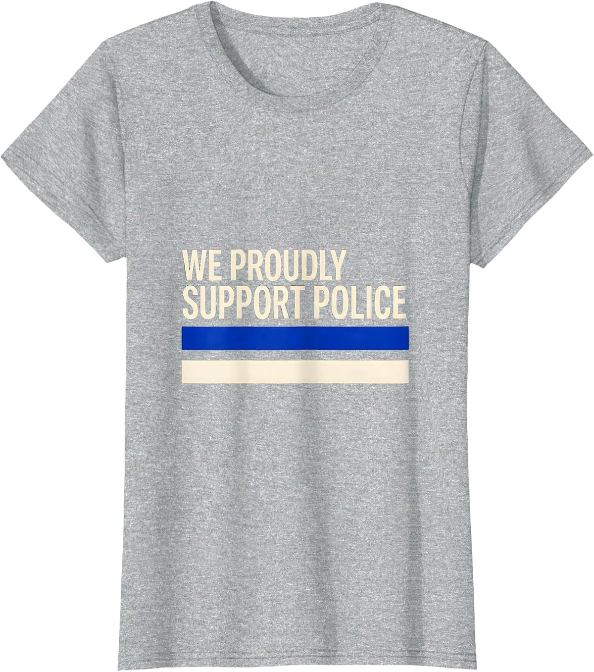 We Proudly Support Police Thin Blue Line Law Enforcement T-Shirt - Heather Grey