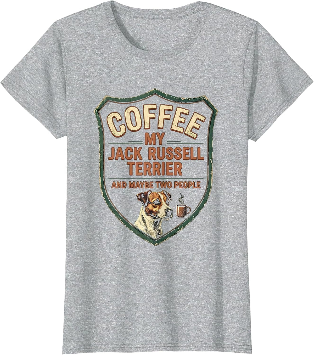 Coffee, My Jack Russell Terrier, And Maybe Two People T-Shirt - Heather Grey