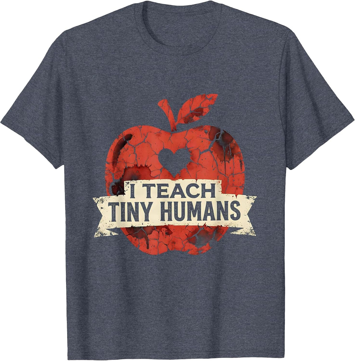 I Teach Tiny Humans Teacher Graphic Design T-Shirt - Heather Blue