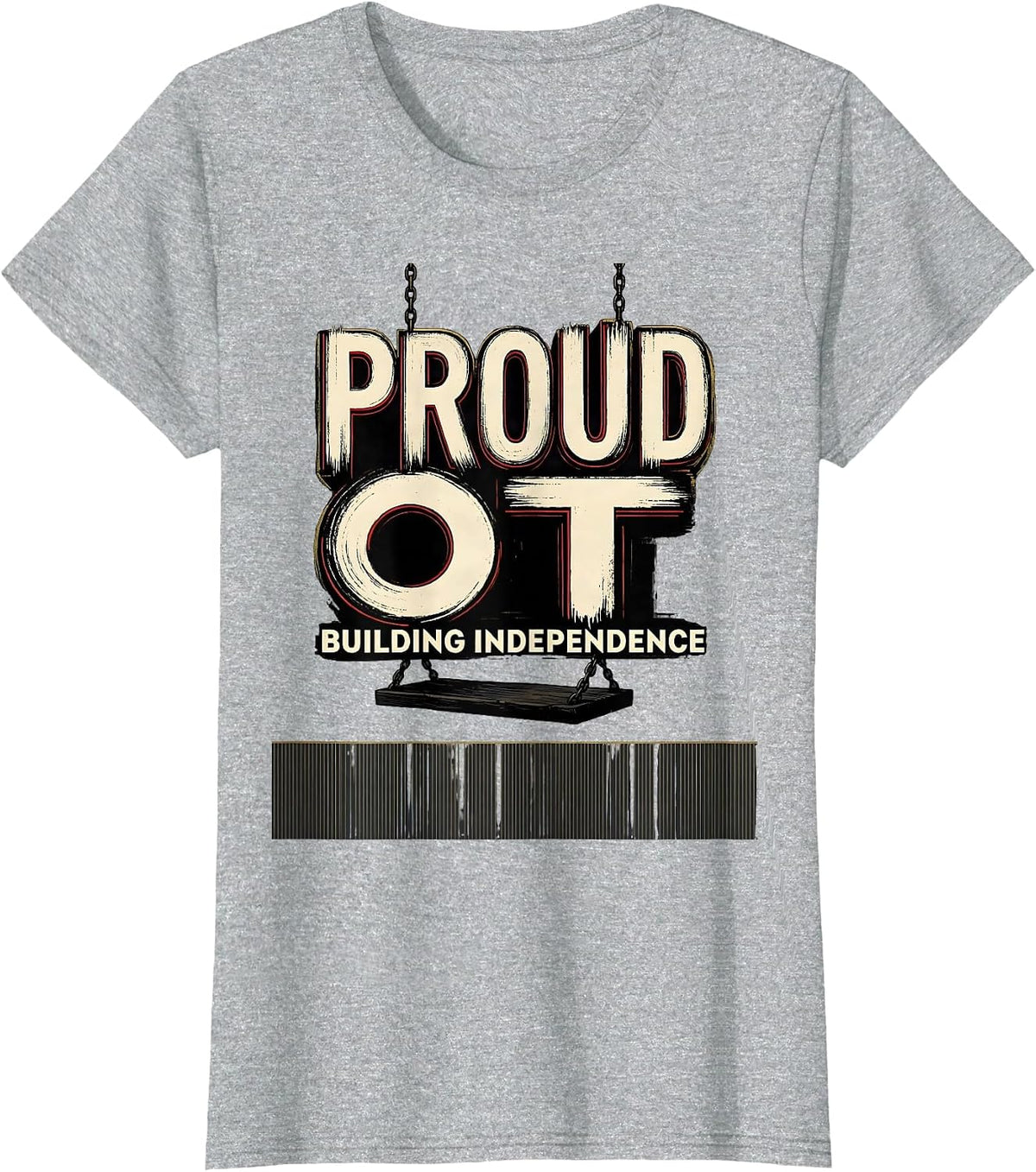 Proud OT, Building Independence Occupational Therapy Month T-Shirt - Heather Grey