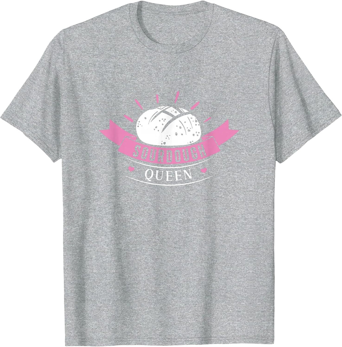 Sourdough Queen Funny Sourdough Bread Baking for Breadbaker T-Shirt - Heather Grey