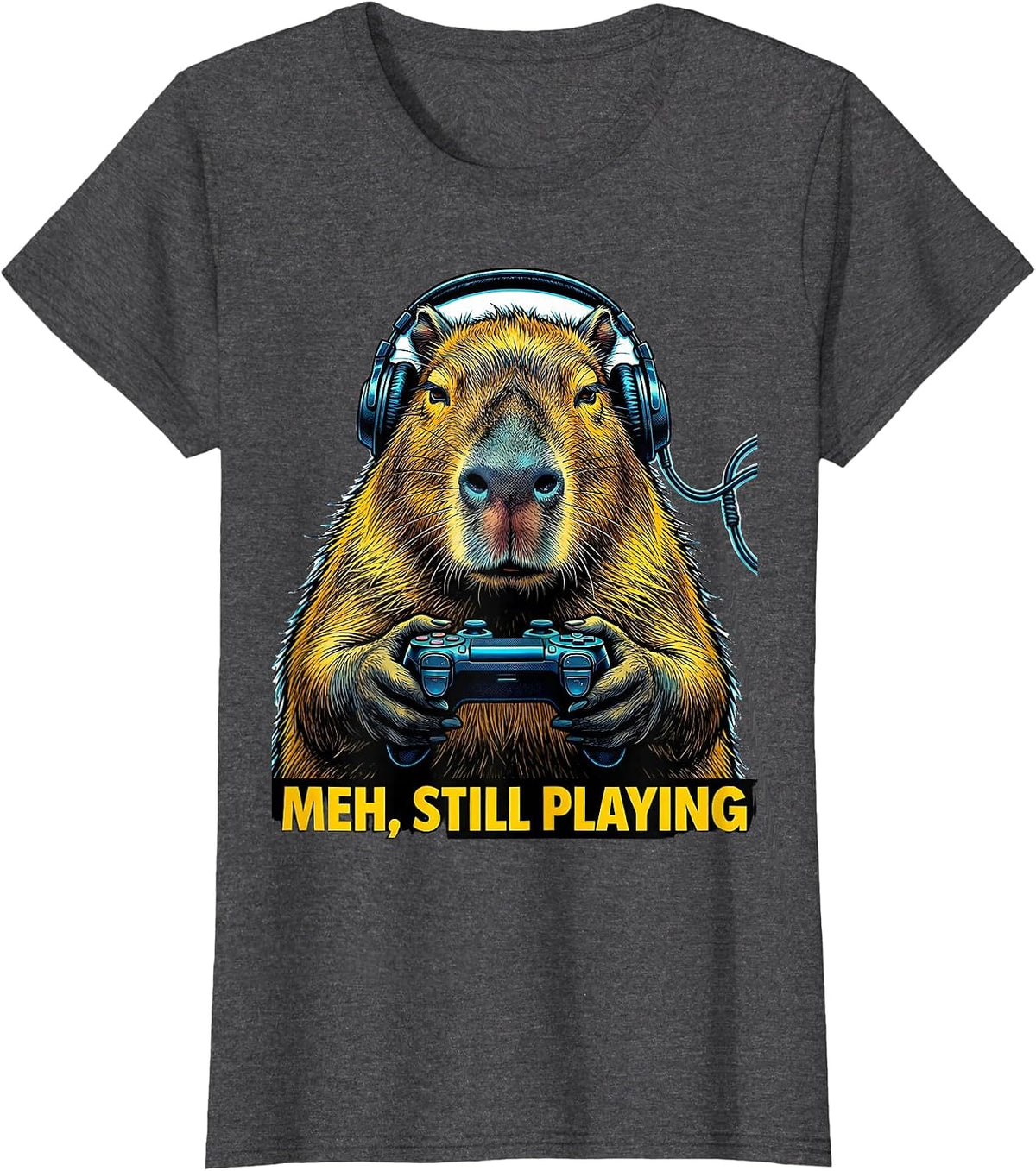 Women's Meh, Still Playing Pop Art Capybara Gamer Bruh Meme Humor T-Shirt - Dark Heather Grey