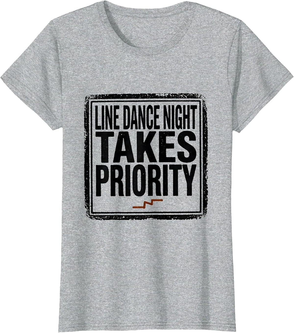 Women's Line Dance Night Takes Priority Funny Line Dancer Humor T-Shirt - Heather Grey