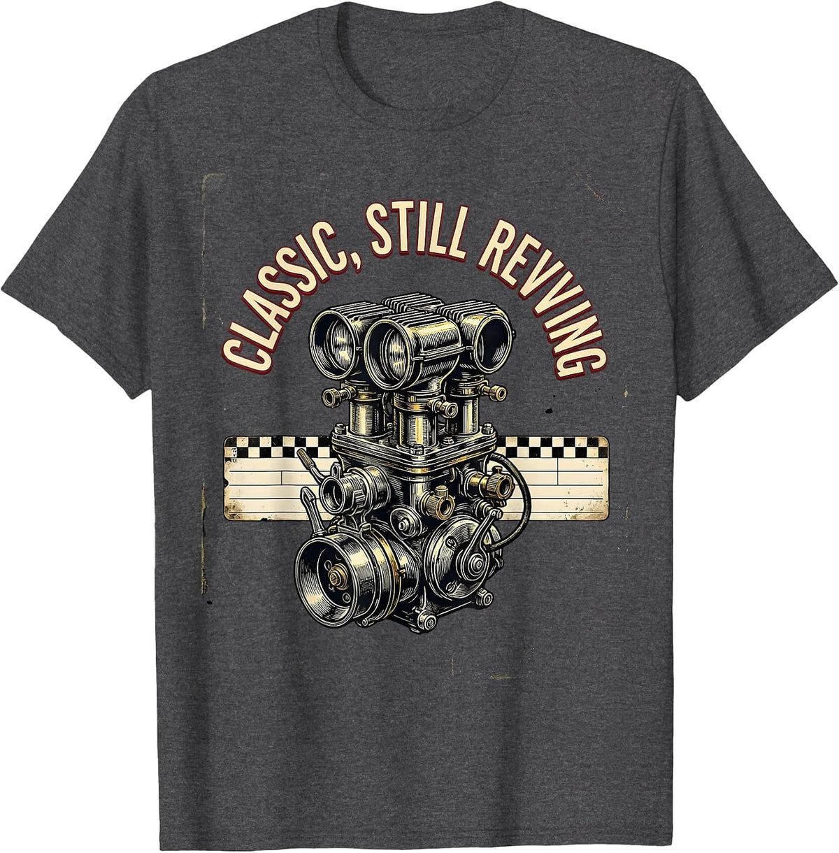 Men's Classic Still Revving Vintage Muscle Car Racing Enthusiast T-Shirt - Dark Heather Grey