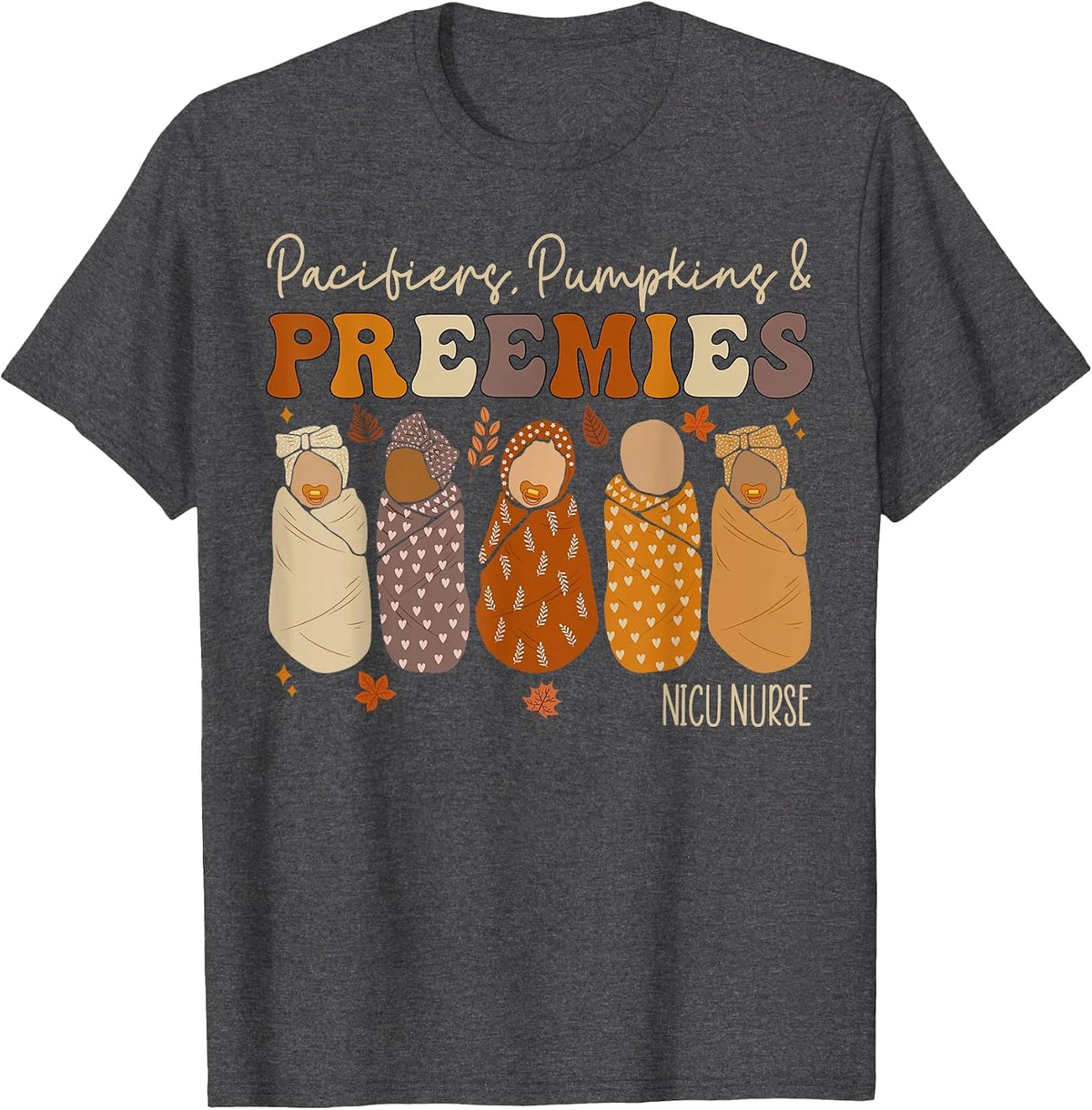 Pacifiers Pumpkins and Preemies Fall Nicu Nurse Halloween T-Shirt - Dark Heather Grey