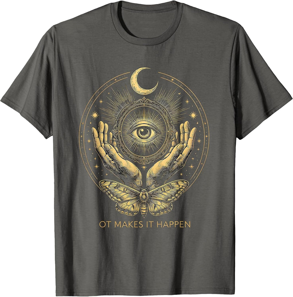 OT Makes It Happen Occupational Therapy Design T-Shirt - Asphalt Grey