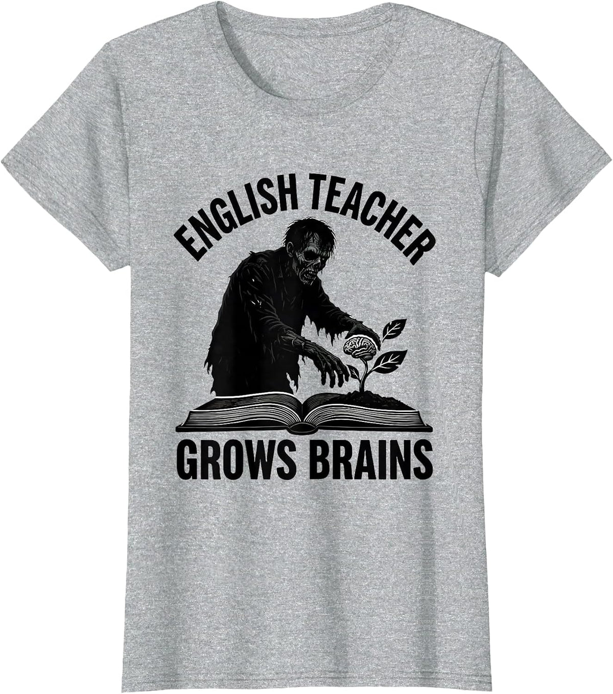 Women's English Teacher Grows Brains Funny Zombie Halloween T-Shirt - Heather Grey