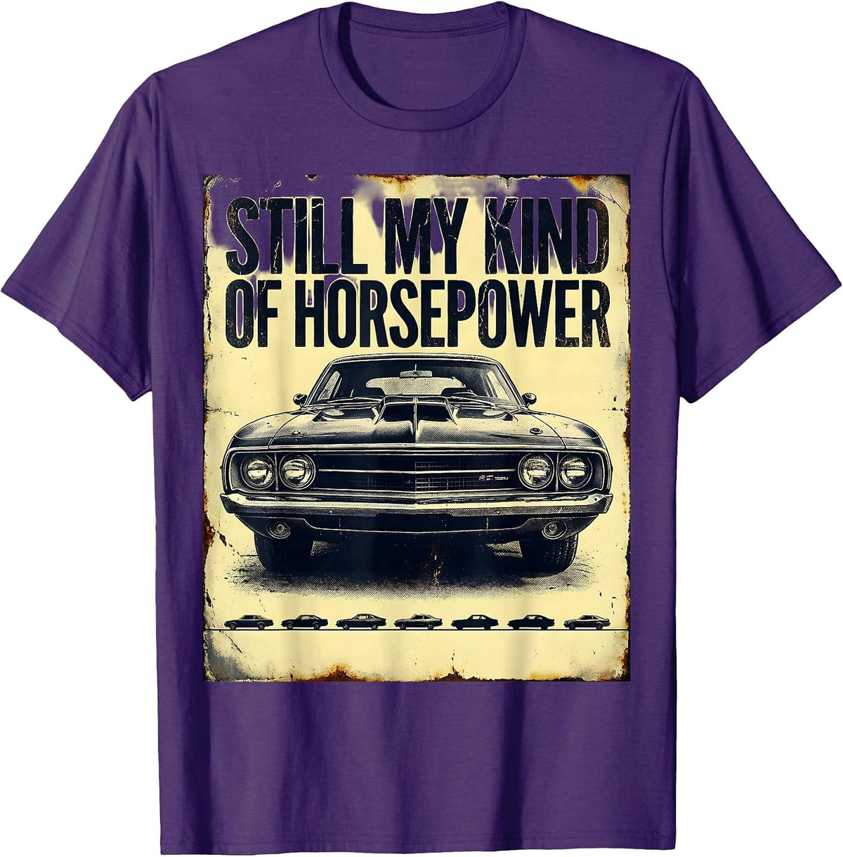 Men's Still My Kind Of Horsepower Distressed Vintage Muscle Car T-Shirt - Purple