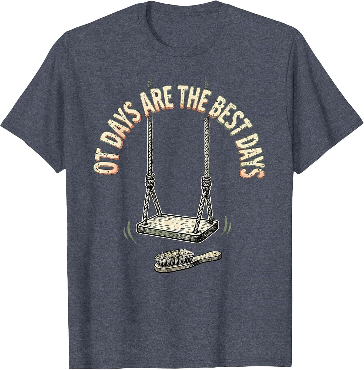 OT Days Are The Best Days Distressed Occupational Therapy T-Shirt - Heather Blue