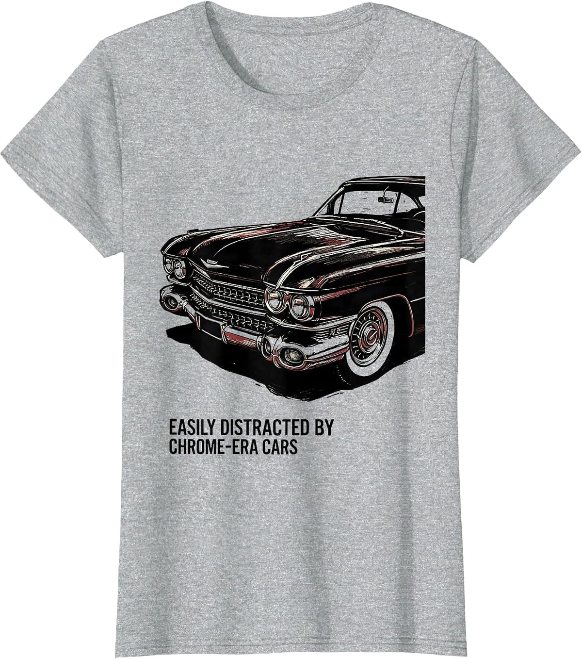 Women's Easily Distracted By Chrome-Era Cars Funny Vintage Classic T-Shirt - Heather Grey