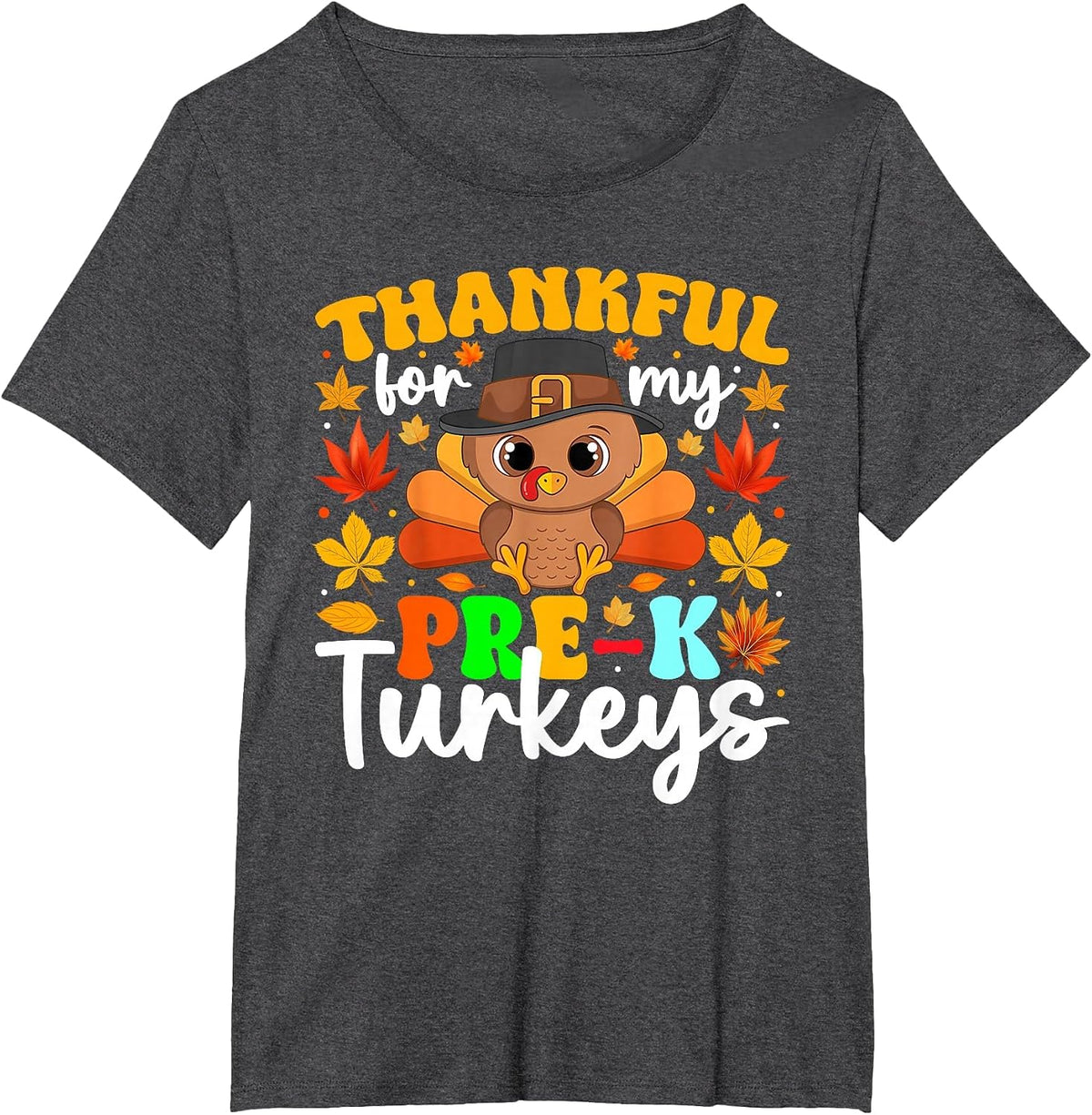 Thankful for My Pre-K Turkeys Thanksgiving Teacher Students T-Shirt - Dark Heather Grey