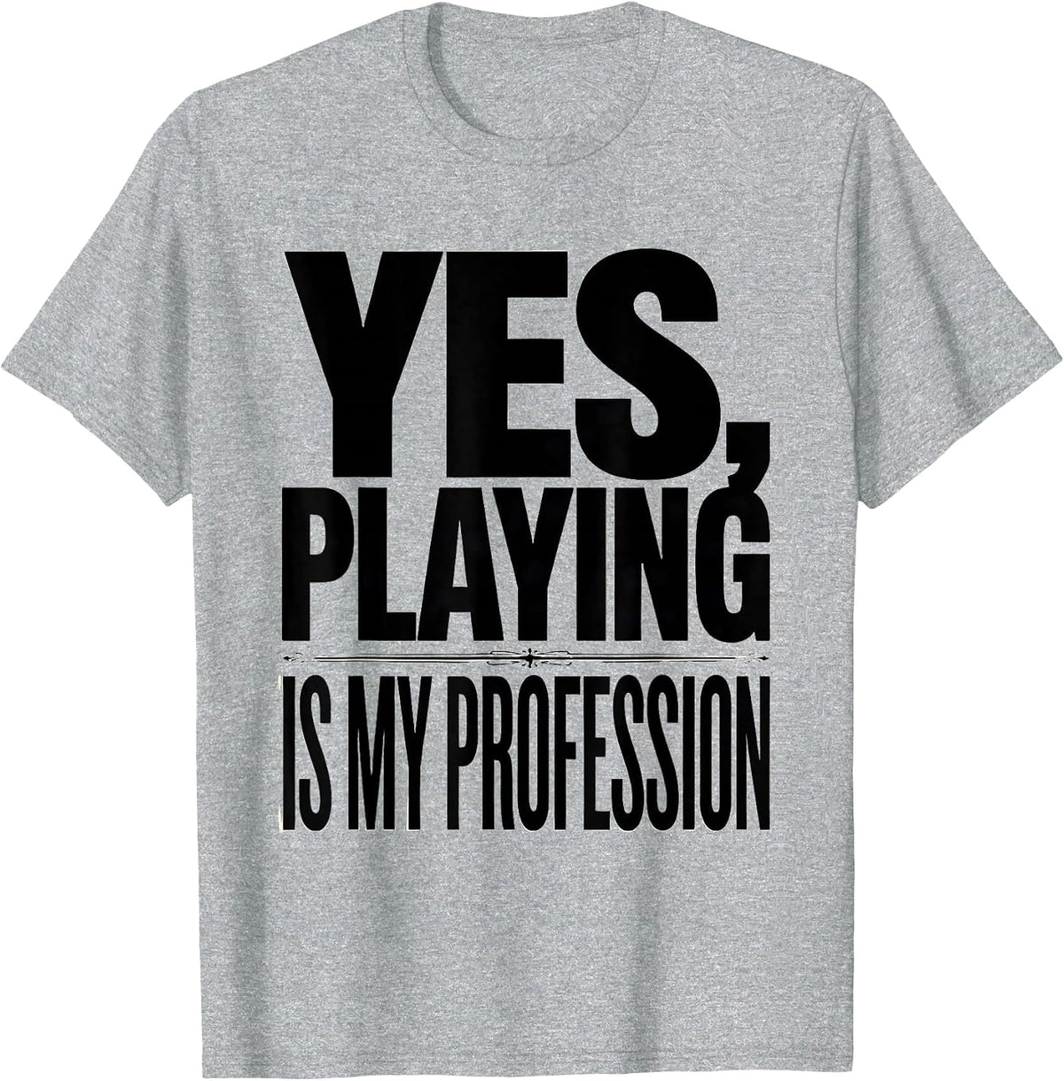Men's Yes, Playing Is My Profession Retro Occupational Therapy T-Shirt - Heather Grey