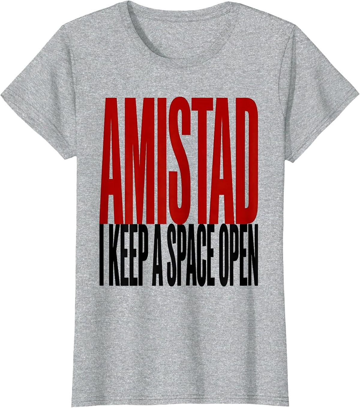 Amistad I Keep A Space Open Teachers Students School Spirit T-Shirt - Heather Grey