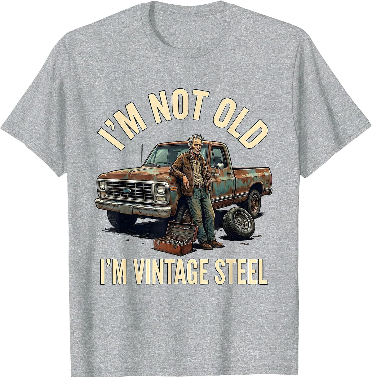 Men's I'm Not Old I'm Vintage Steel Funny Classic Car Guy Humor T-Shirt - Heather Grey