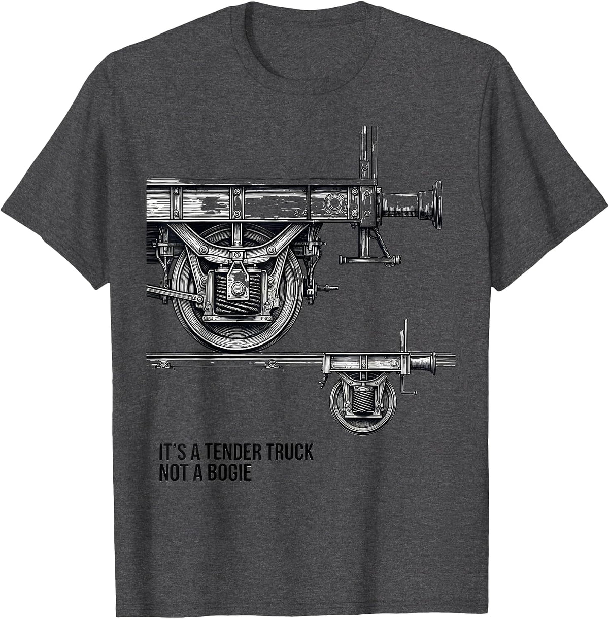 It's A Tender Truck, Not A Bogie Funny Train Enthusiast T-Shirt - Dark Heather Grey
