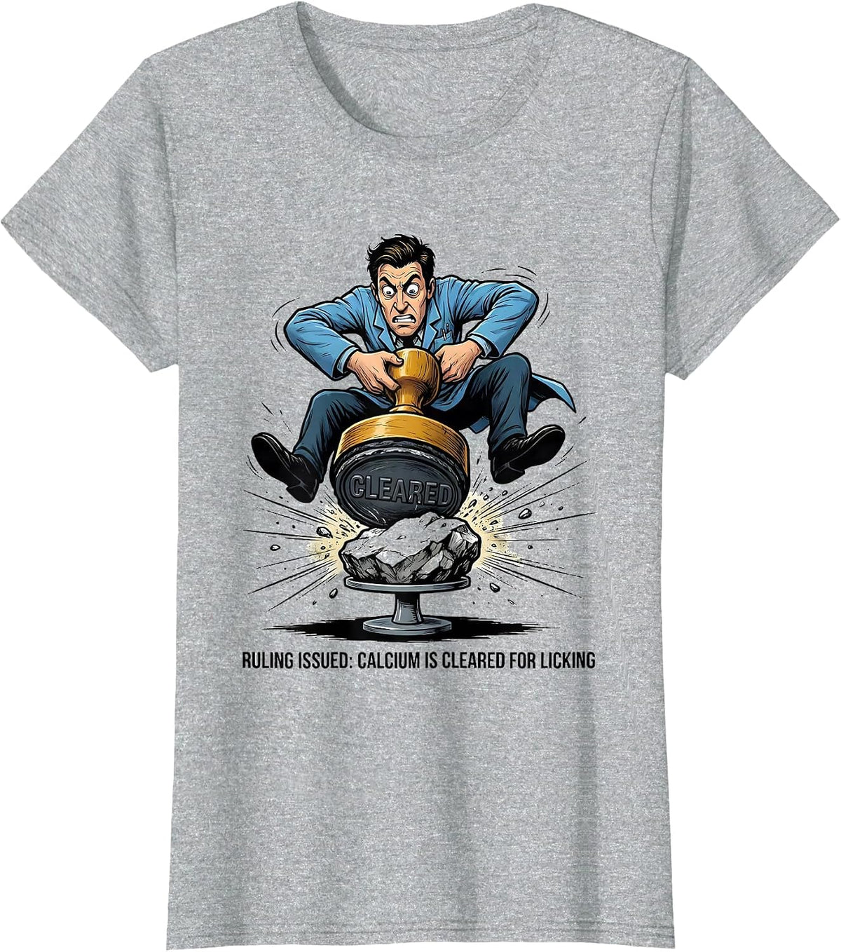 Ruling Issued: Calcium Is Cleared For Licking Funny T-Shirt - Heather Grey