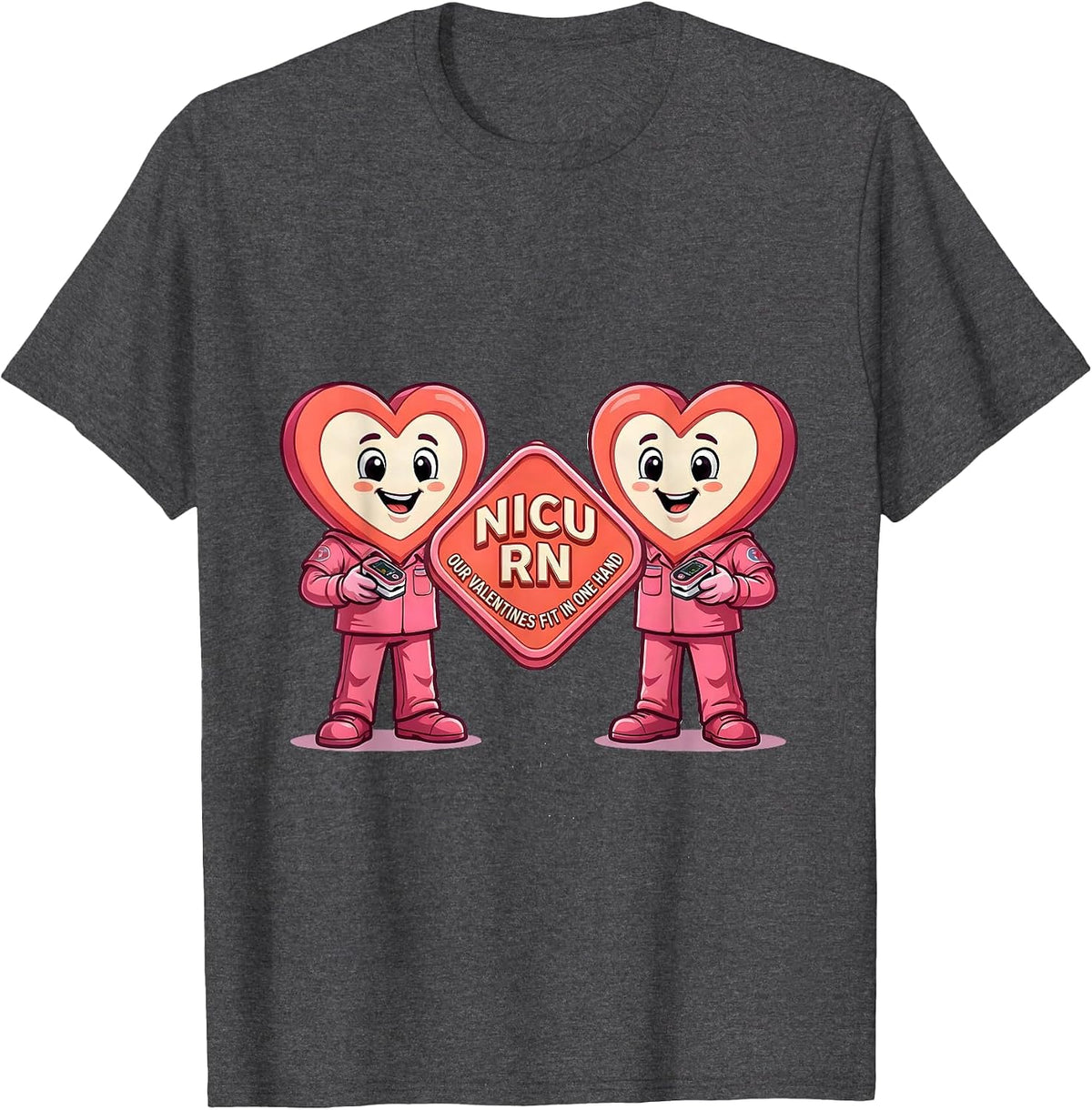 NICU RN Our Valentines Fit In One Hand Nurse Valentine T-Shirt - Dark Heather Grey