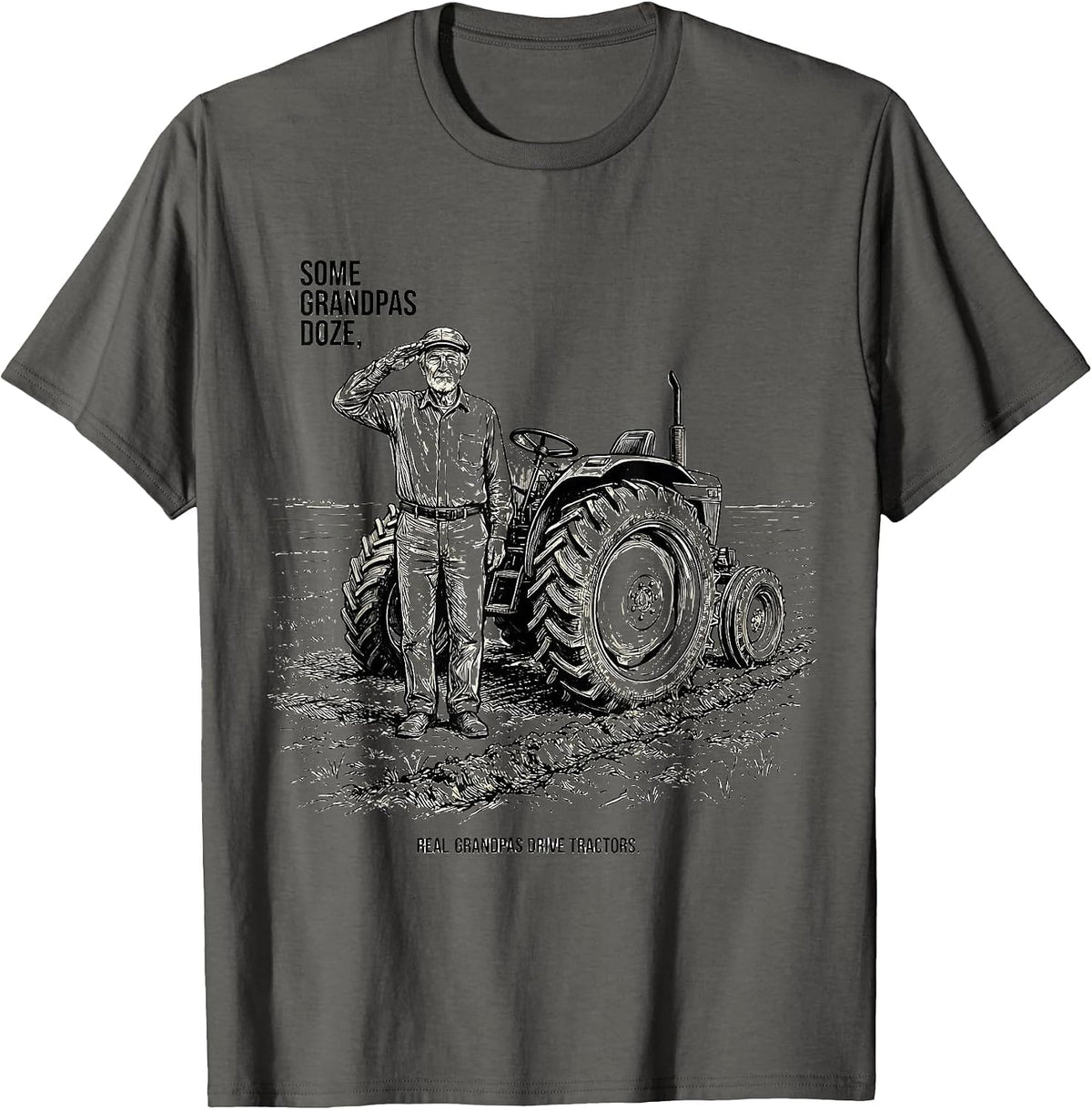 Men's Some Grandpas Doze, Real Grandpas Drive Tractors Farmer T-Shirt - Asphalt Grey