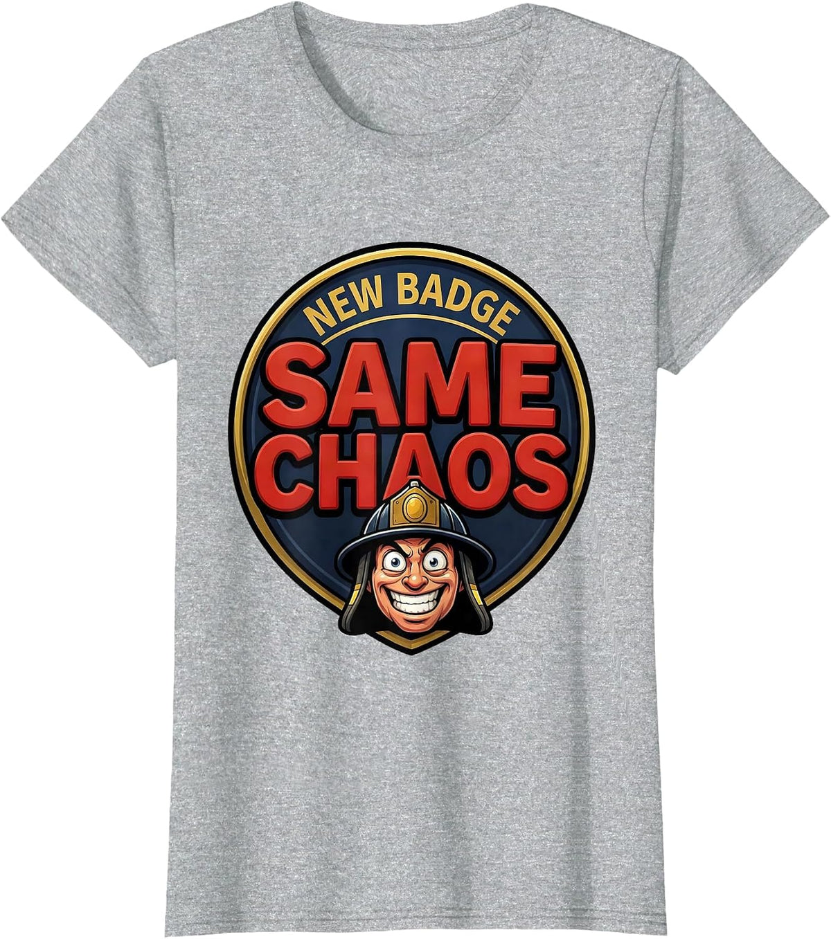 Women's New Badge Same Chaos Funny First Responder Police T-Shirt - Heather Grey