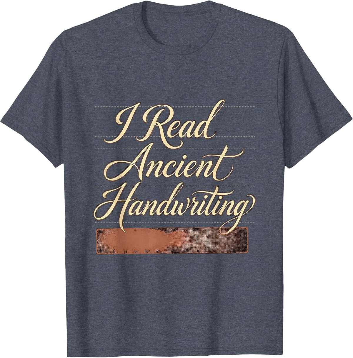 I Read Ancient Handwriting Funny English Teacher Cursive T-Shirt - Heather Blue