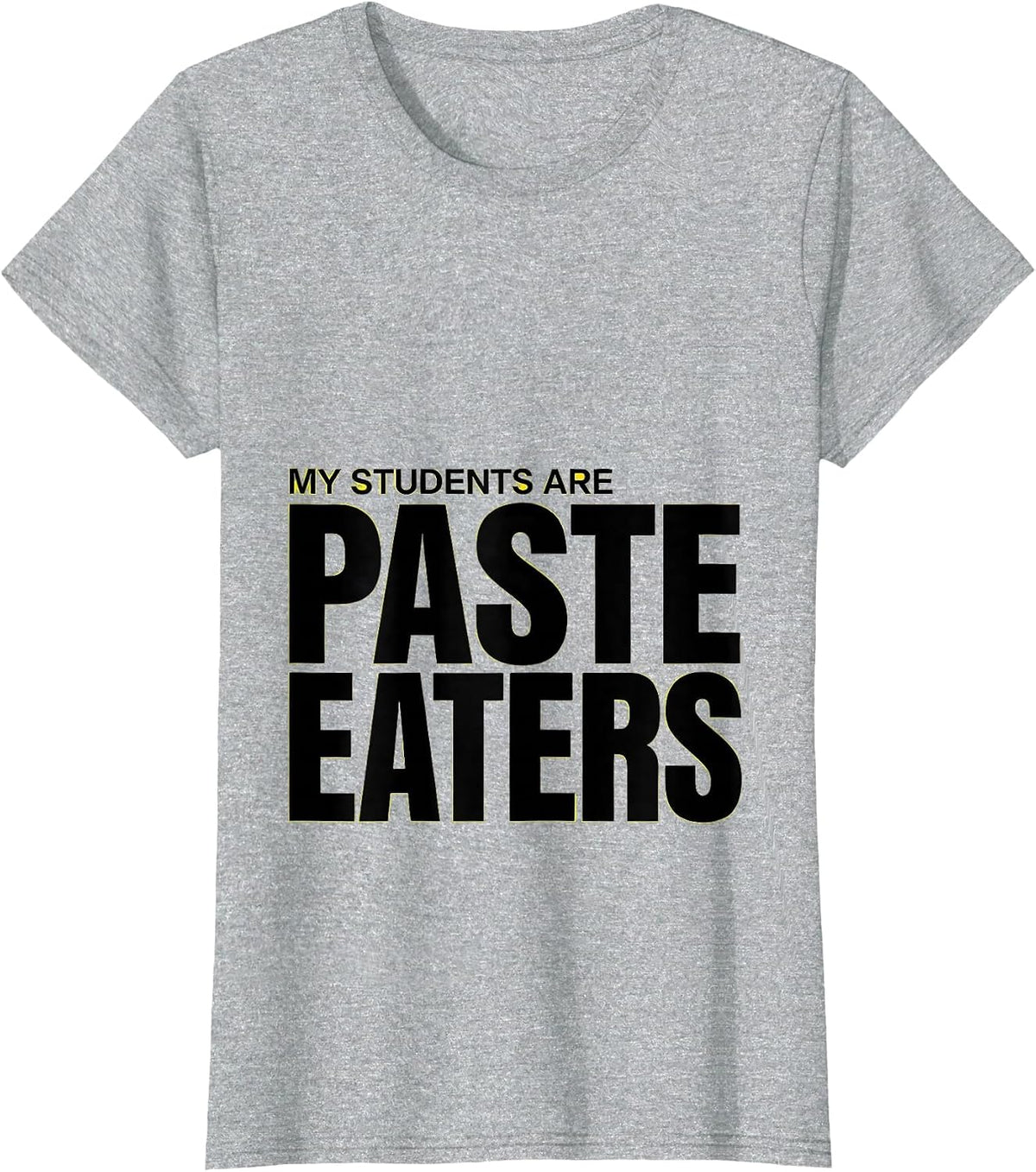My Students Are Paste Eaters Preschool Teacher T-Shirt - Heather Grey
