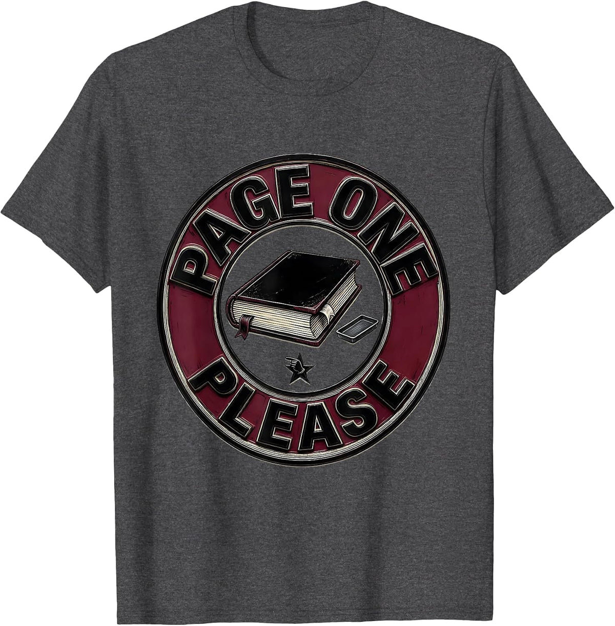 Page One Please Witty English Literature Teacher Gift T-Shirt - Dark Heather Grey