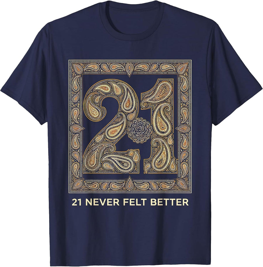 21 Never Felt Better Birthday Celebration Design T-Shirt - Navy Blue