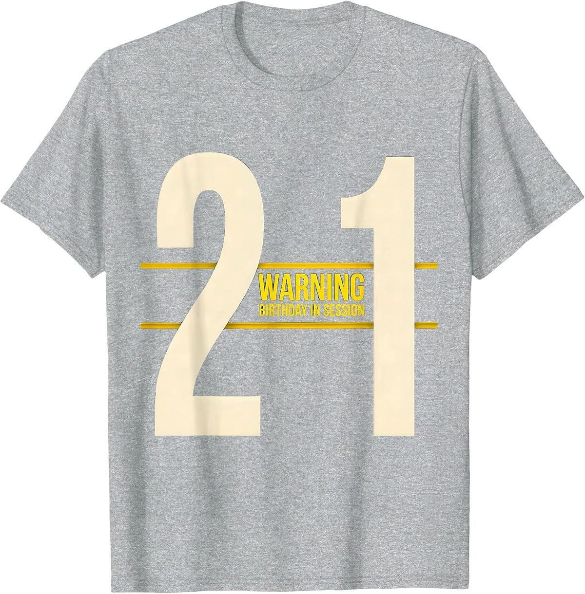Men's Warning 21st Birthday In Session Funny Milestone Age Humor T-Shirt - Heather Grey