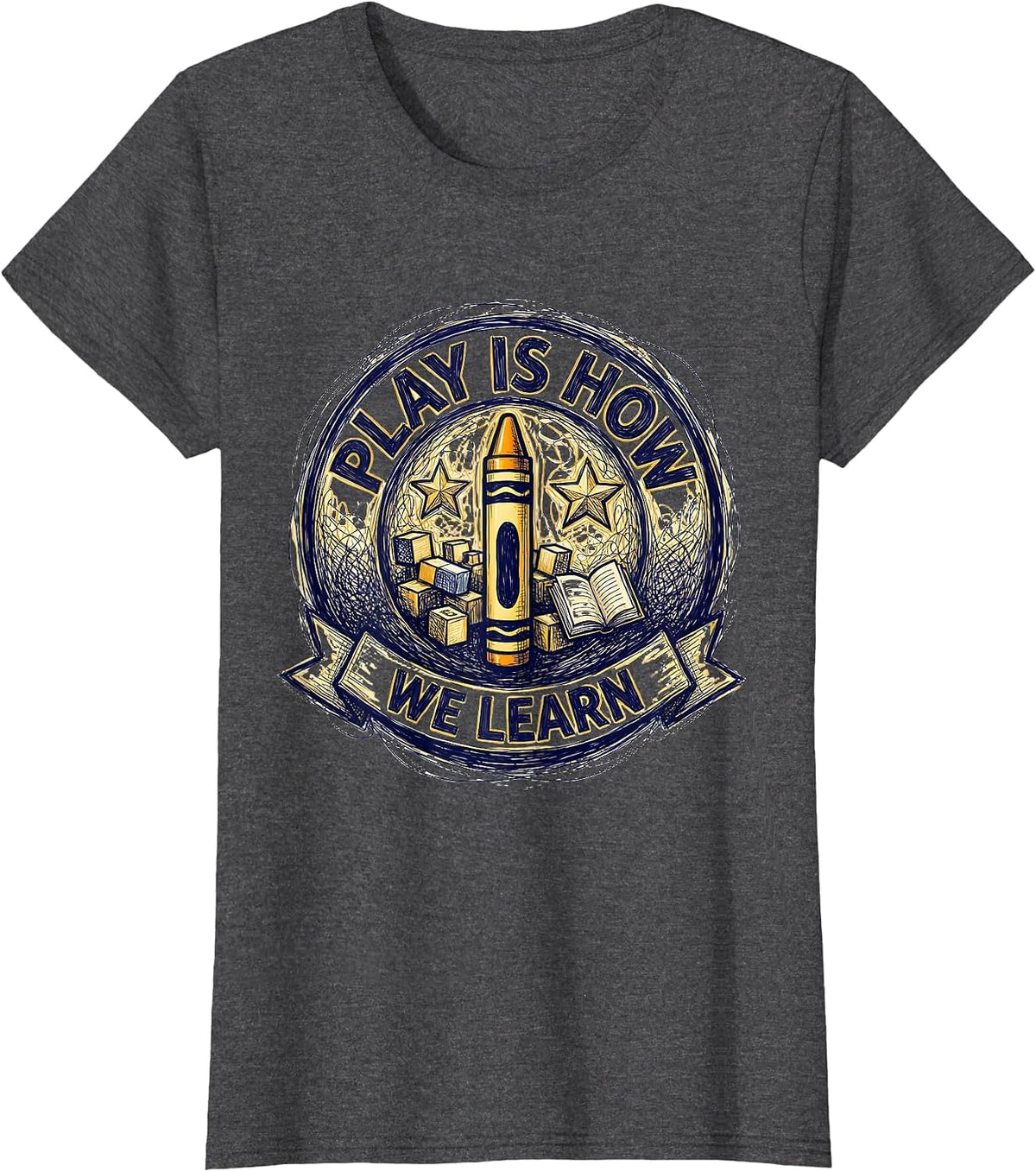 Women's Play Is How We Learn PreK Teacher Design T-Shirt - Dark Heather Grey