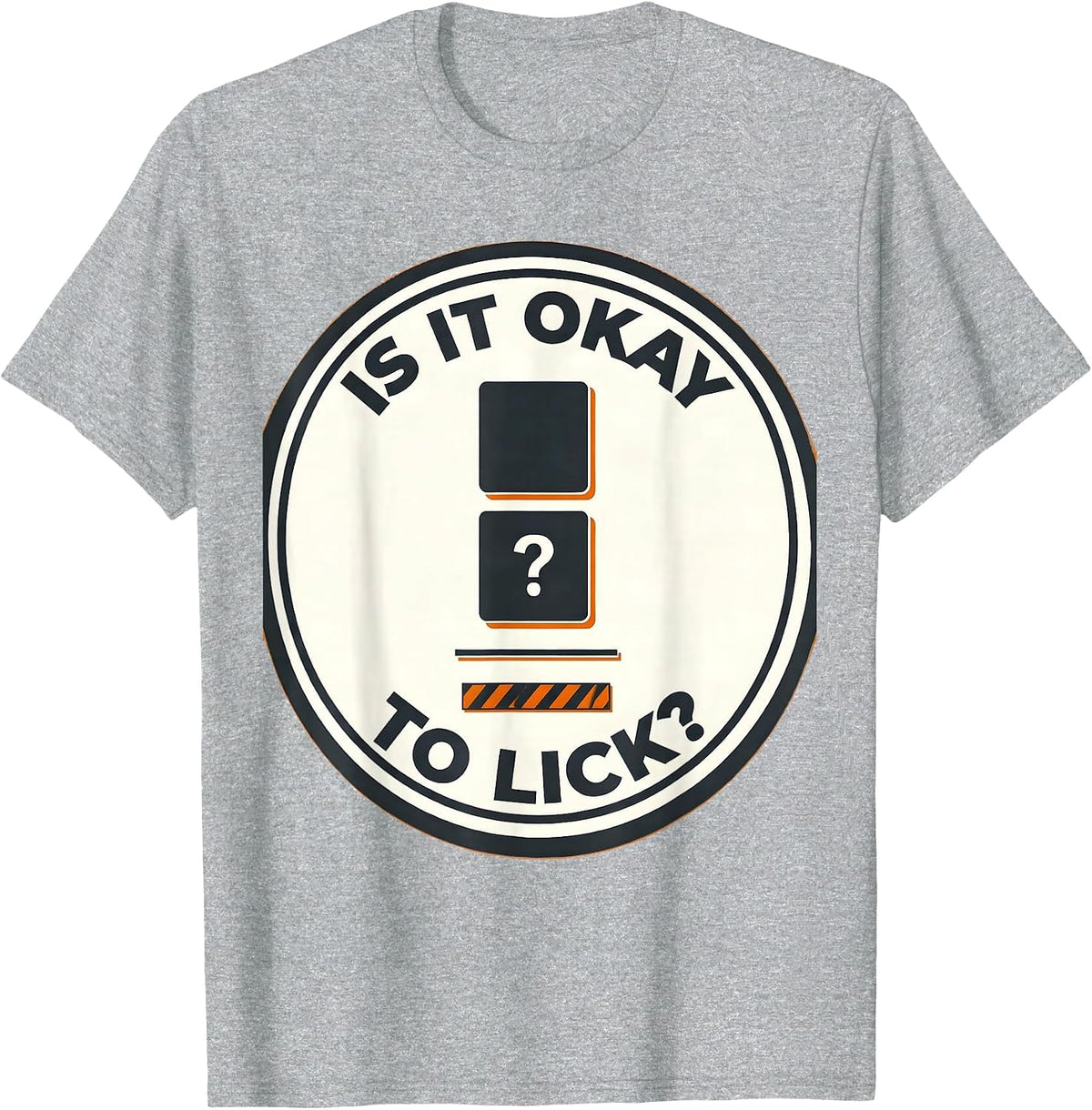Men's Is It Okay To Lick Funny Periodic Table Science Teacher Gift T-Shirt - Heather Grey