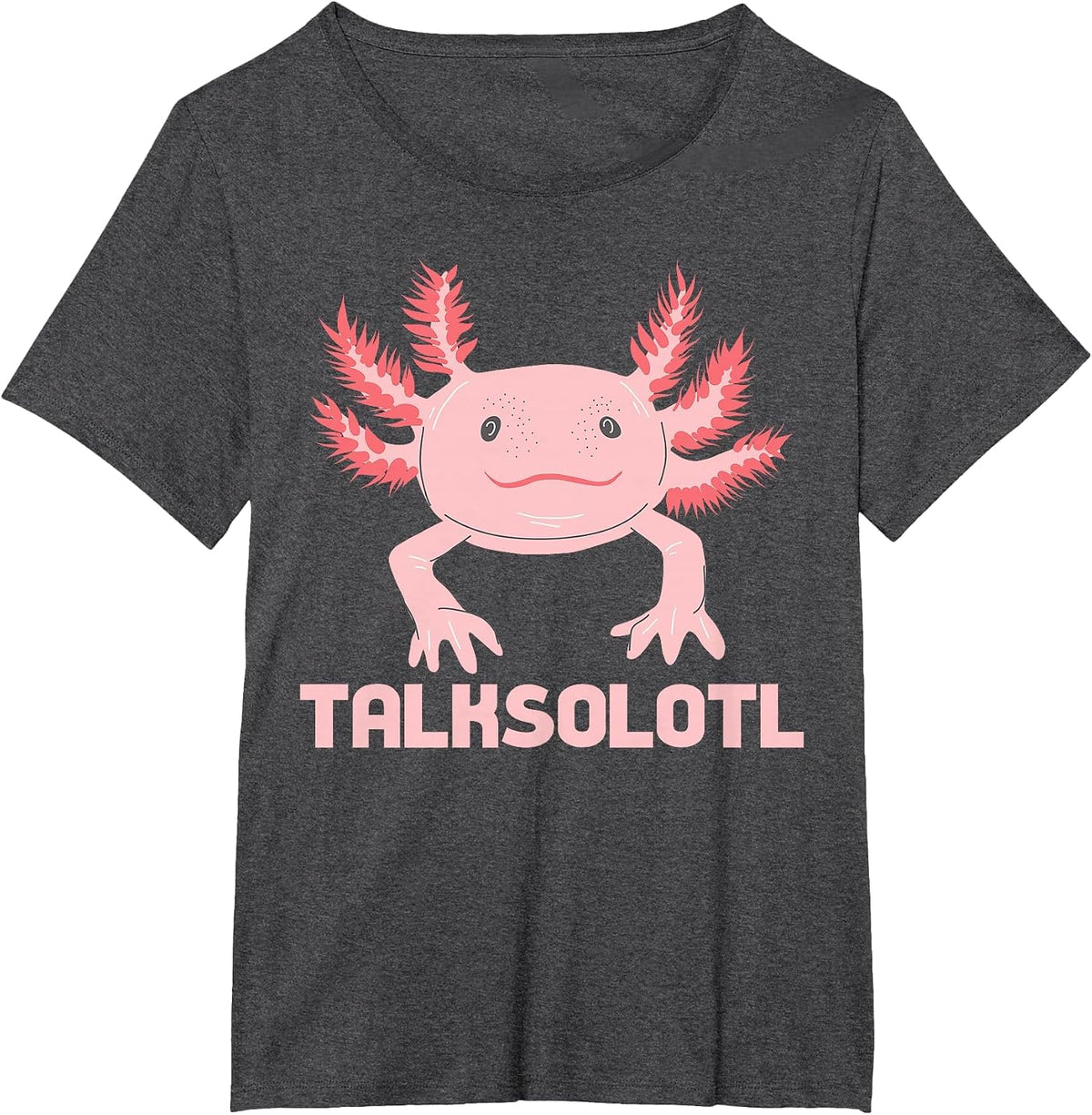 Talksolotl, Talks A Lot Axolotl, Axolotl Nonstop Talking T-Shirt - Dark Heather Grey