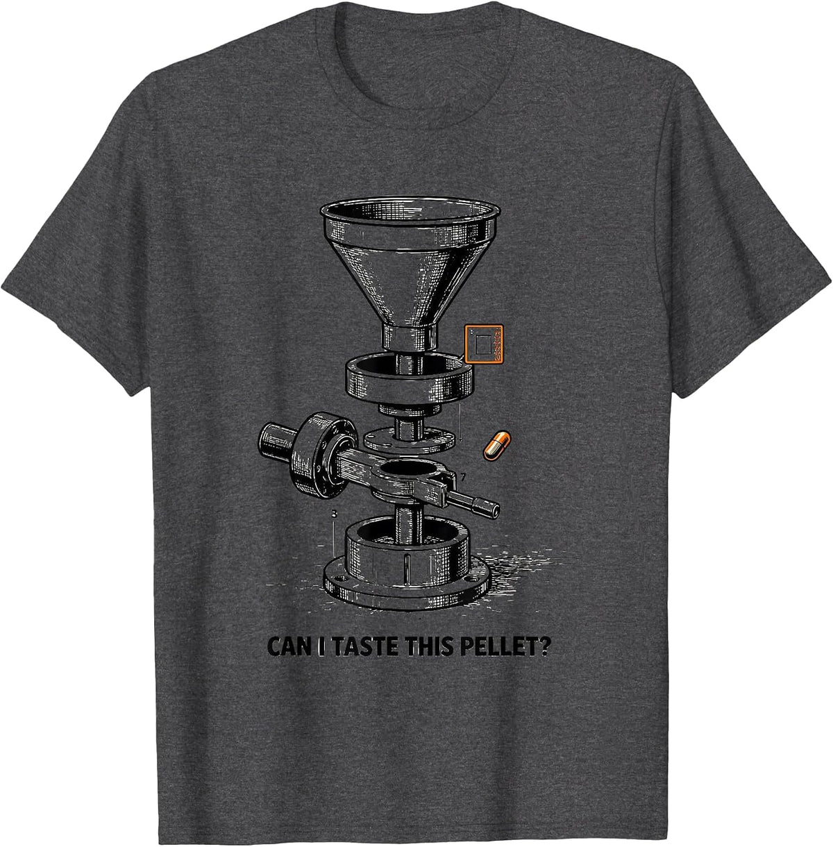 Can I Taste This Pellet Funny Science Teacher Humor Gift T-Shirt - Dark Heather Grey