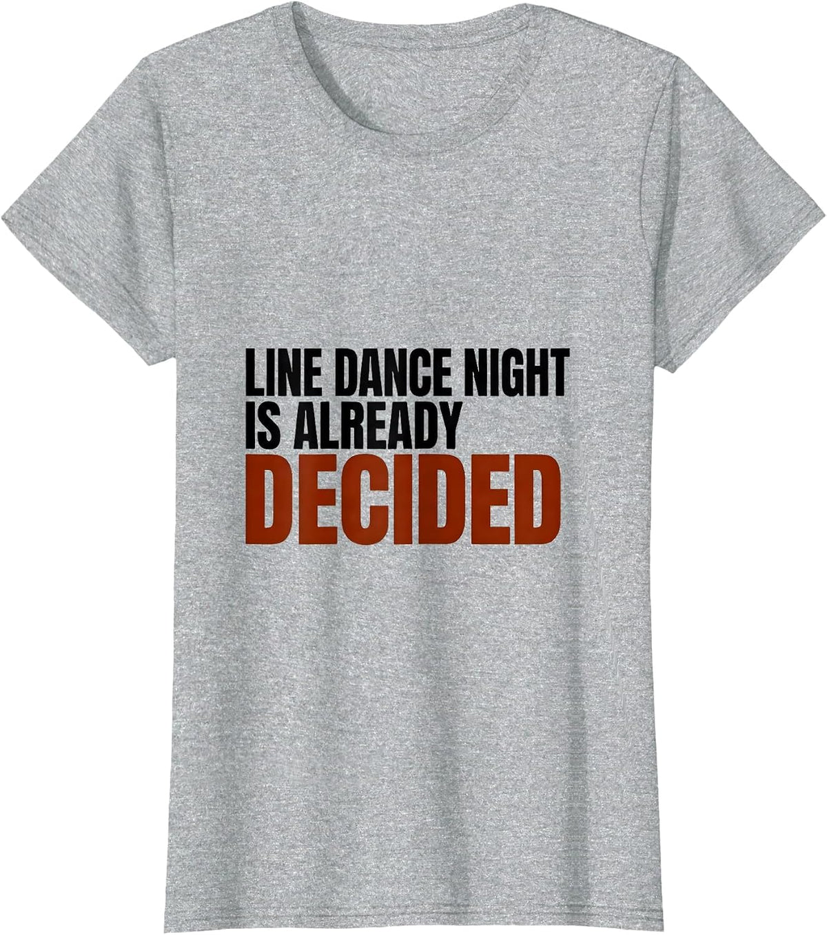 Women's Line Dance Night Is Already Decided Funny Line Dance Group T-Shirt - Heather Grey