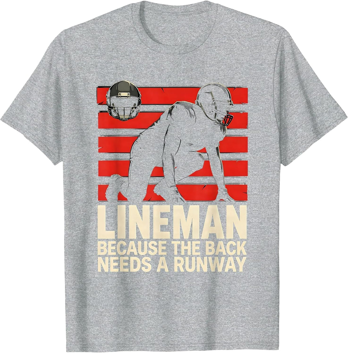 Men's Lineman Because The Back Needs A Runway Funny T-Shirt - Heather Grey