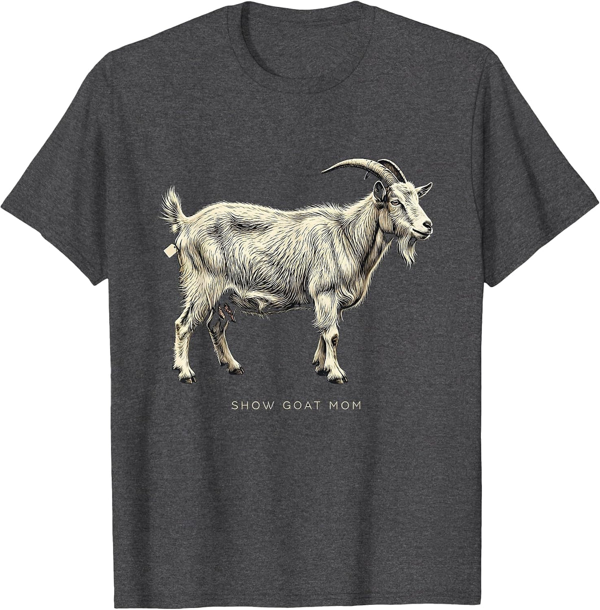 Show Goat Mom Rustic Farm Pride Livestock Show Mom T-Shirt - Dark Heather Grey