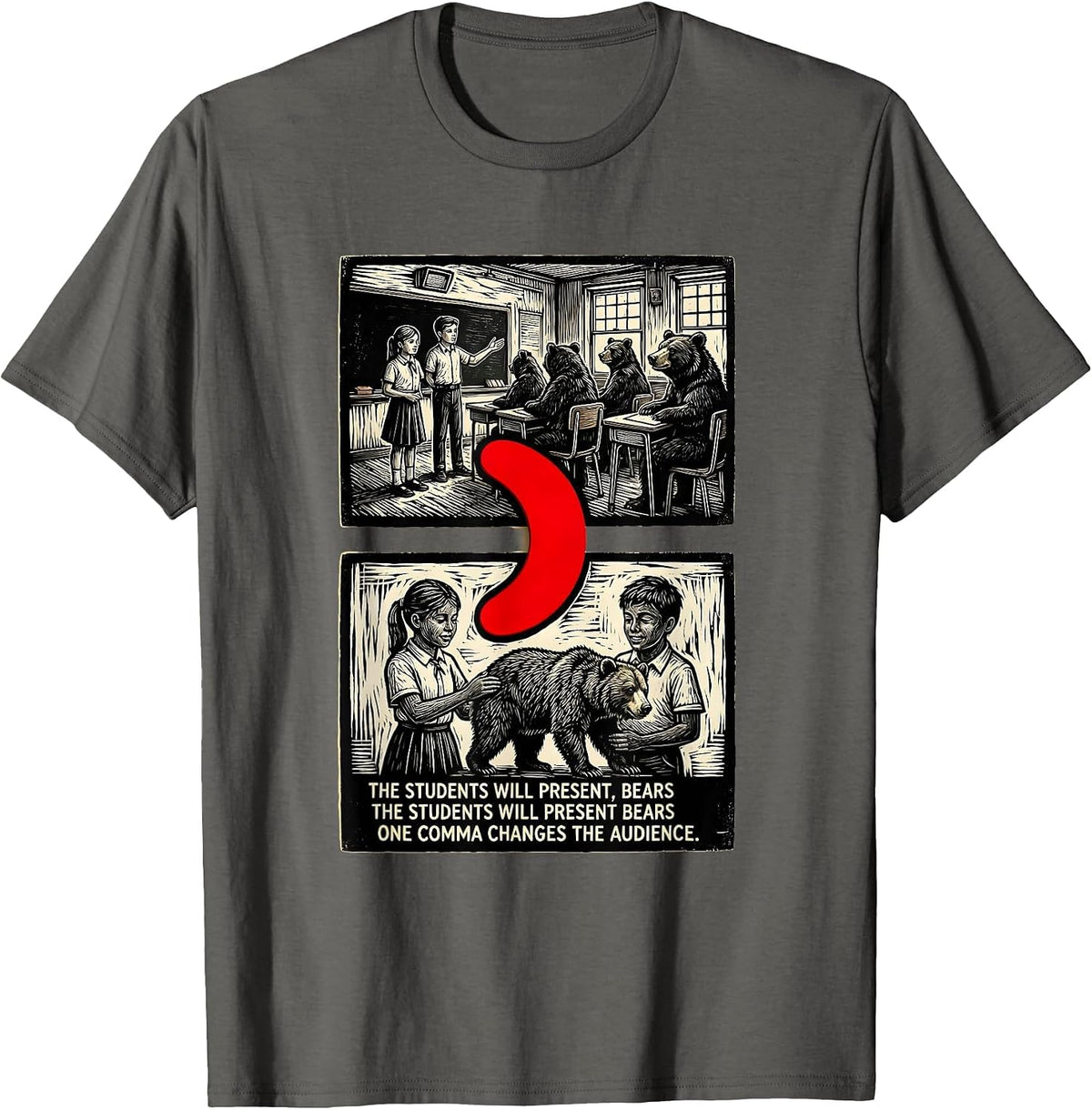 The Students Will Present Bears Funny Grammar Teacher T-Shirt - Asphalt Grey
