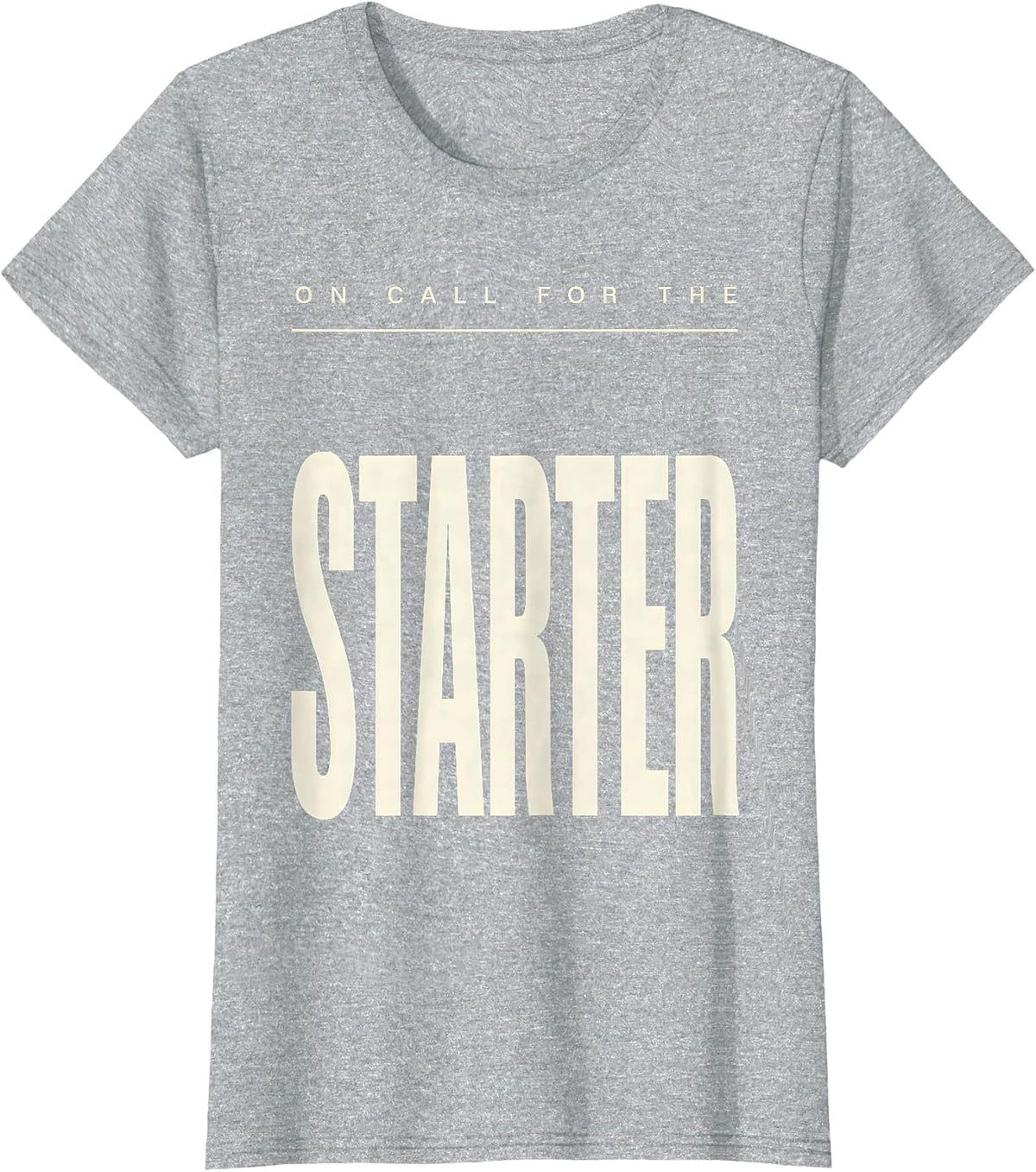 On Call For The Starter Funny Sourdough Baker Bread Lover T-Shirt - Heather Grey