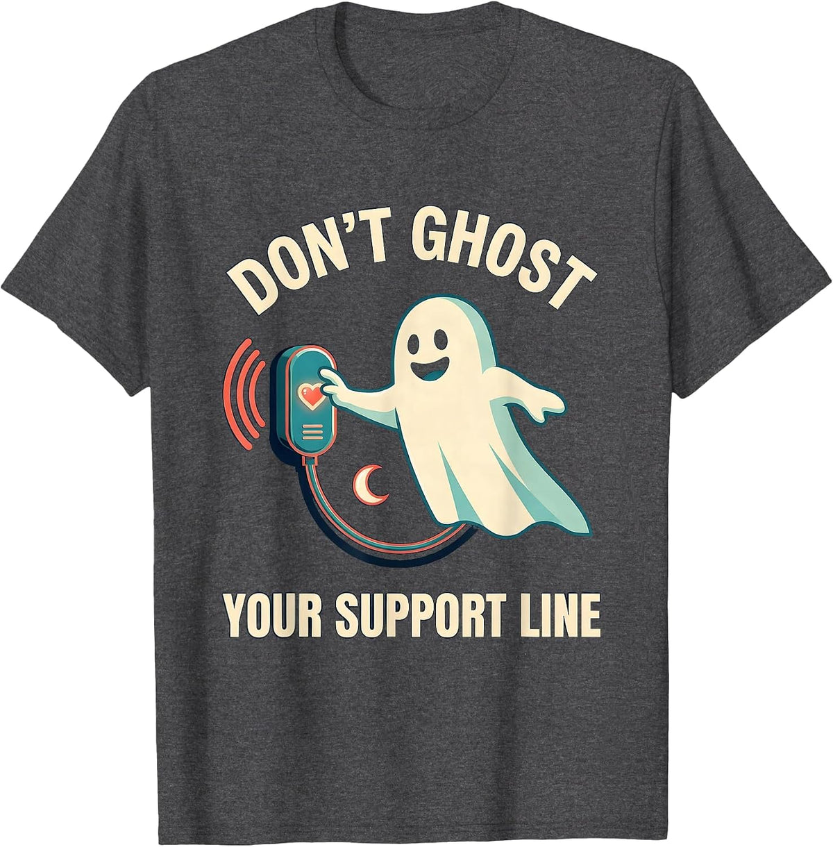 Don't Ghost Your Support Line Mental Health Halloween Ghost T-Shirt - Dark Heather Grey