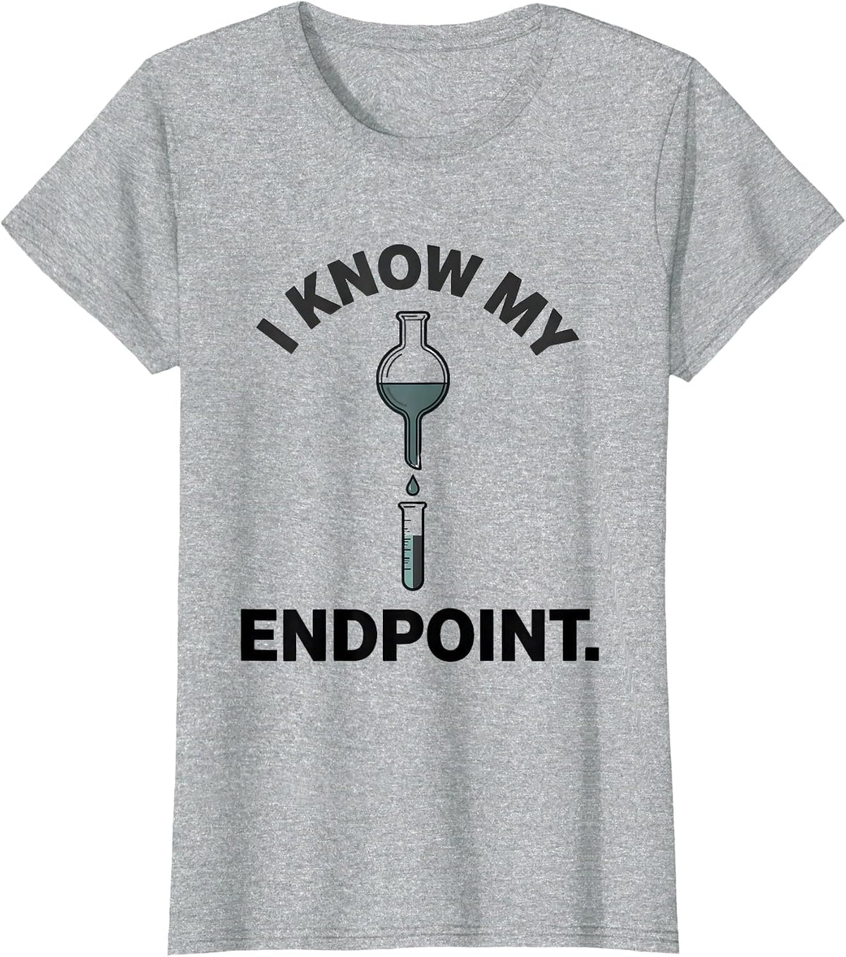Women's I Know My Endpoint Funny Science Chemistry Nerd Gift T-Shirt - Heather Grey