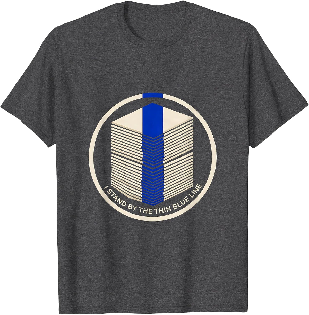 I Stand By The Thin Blue Line Patriotic Police Support T-Shirt - Dark Heather Grey