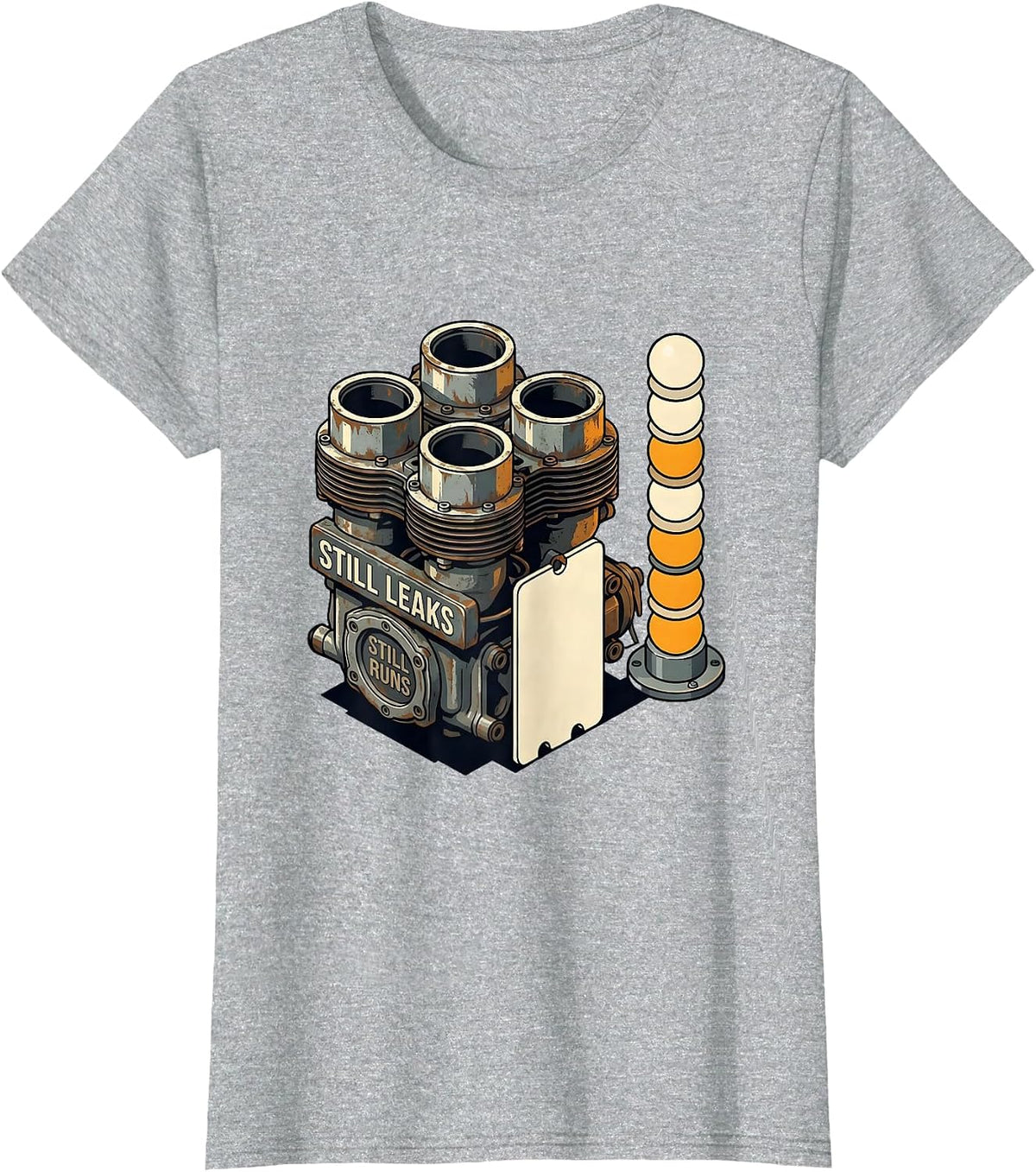 Still Leaks, Still Runs Vintage Muscle Car Drag Racing T-Shirt - Heather Grey